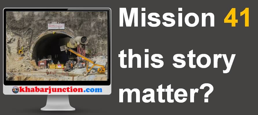 Uttarakhand Tunnel Accident: Mission 41 this story matter?